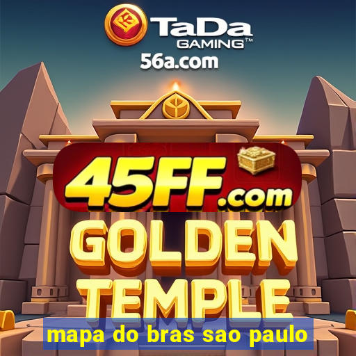 mapa do bras sao paulo